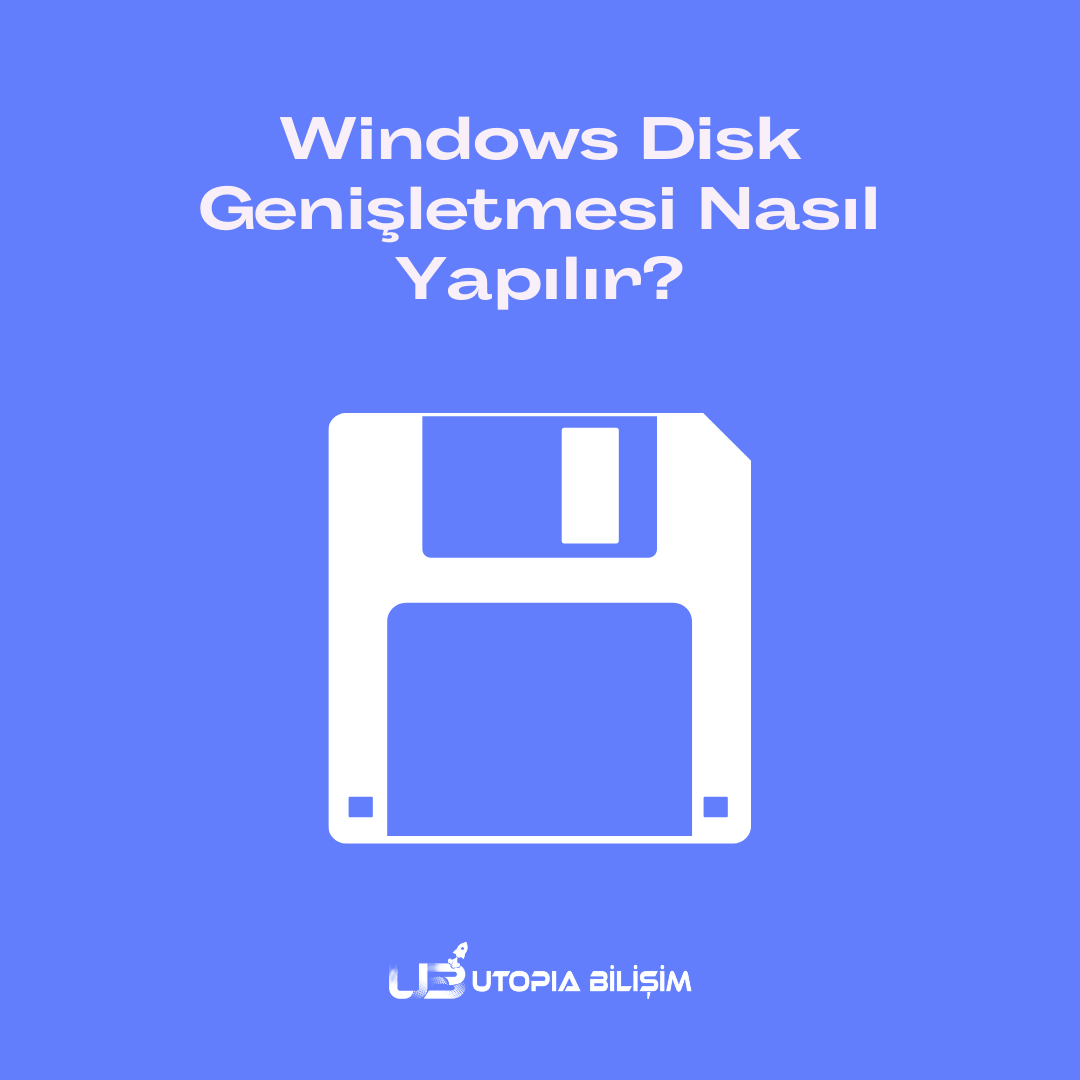 Windows Disk Genişletmesi Nasıl Yapılır?